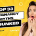 Pregnancy Myth Debunked by an Obstetrician and Gynecologist